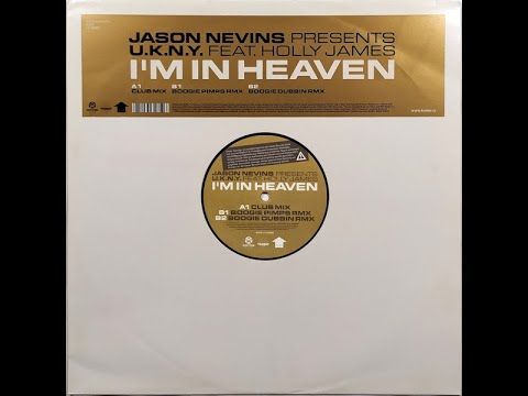 Jason Nevins presents U.K.N.Y. feat. Holly James - I'm in heaven (Club Mix) - 2003 - House