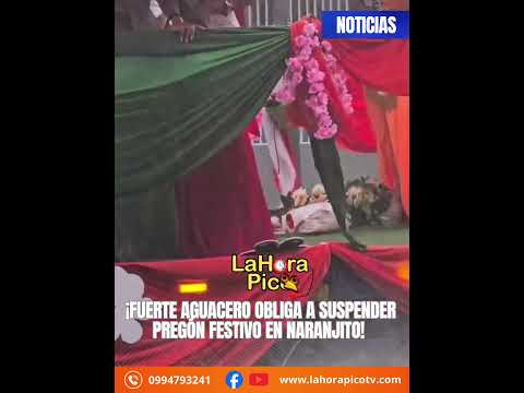 🌧️🎉 ¡FUERTE AGUACERO OBLIGA A SUSPENDER PREGÓN FESTIVO EN NARANJITO!