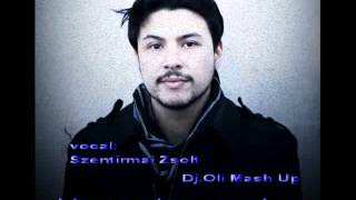 Szentirmai Zsolt - Shoulda (Dj.OLi MashUp)