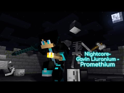 Nightcore - Gavin Liuranium - Promethium