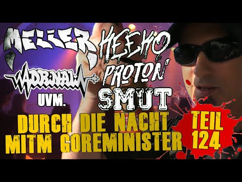 Durch die Nacht mitm Goreminister - Teil 124 (feat. Meller, Adrinalin, Smut, Proton, uvm.)