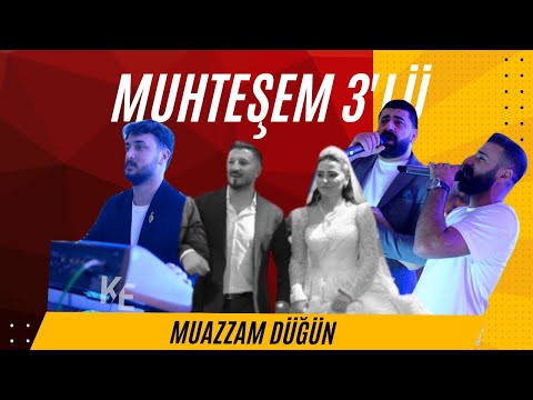 MUHTEŞEM 3'LÜ (Baran Şoreş & Mehmet Köse & Girani Bilo) / Akkuş ve Demirel Ailesinin Muazzam Düğünü