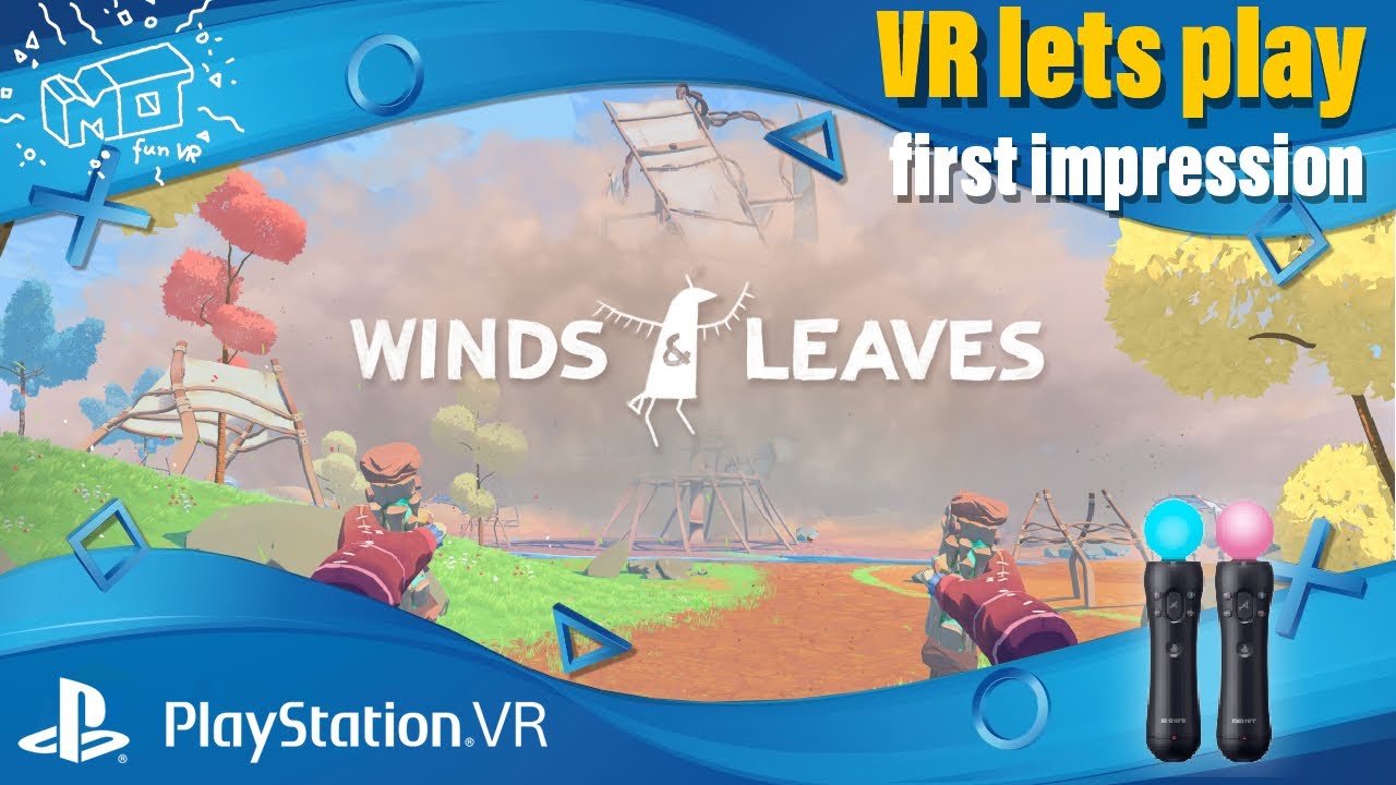 mo fun VR - Winds & Leaves / Playstation VR ._. first impression / VR lets play / deutsch