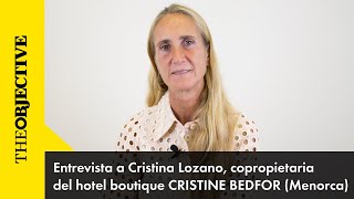 Entrevista a Cristina Lozano, copropietaria del hotel boutique Cristine Bedfor