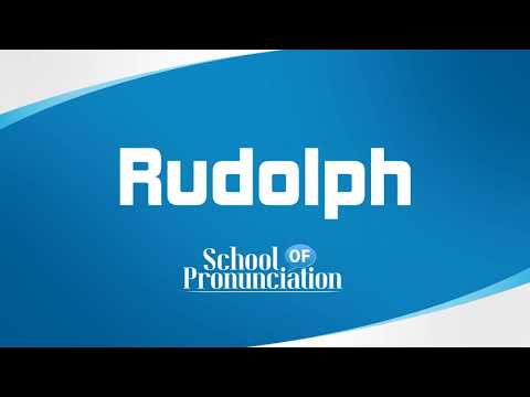 Learn How To Pronounce Rudolph