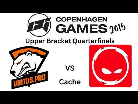 Copenhagen Games 2015: Virtus.Pro vs CPLAY (Upper Bracket Quarterfinals) [Cache]