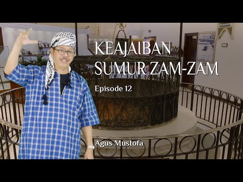 Jejak Langkah eps . 12 - KEAJAIBAN SUMUR ZAM ZAM