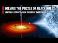 Solving the Puzzle of Black Holes: Hawking, Entropy, and a Theory of Everything