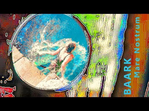 BAARK - Mare Nostrum