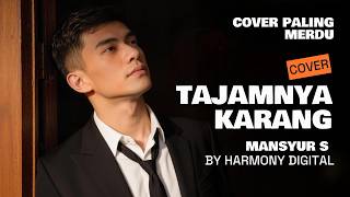 Download lagu TAJAMNYA KARANG - MANSYUR S - SLOW ROCK MODERN COVER BY HARMONY DIGITAL mp3