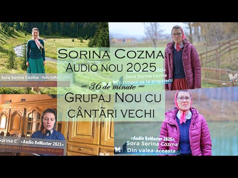 Sorina Cozma - Grupaj nou cu cântări vechi [2025 Audio ReMastered]