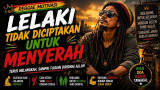 Download lagu 🎵 LELAKI TIDAK DICIPTAKAN UNTUK MENYERAH | Lagu Reggae Motivasi Islami | Perjuangan & Tanggung mp3 Download lagu 🎵 LELAKI TIDAK DICIPTAKAN UNTUK MENYERAH | Lagu Reggae Motivasi Islami | Perjuangan & Tanggung mp3