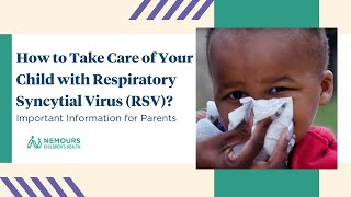 How to Take Care of Your Child with Respiratory Syncytial Virus (RSV)? | Nemours KidsHealth