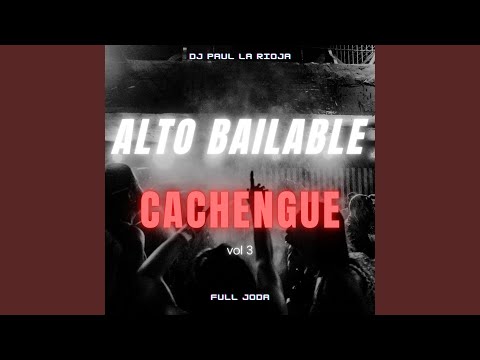 Alto Bailable Cachengue Vol 3