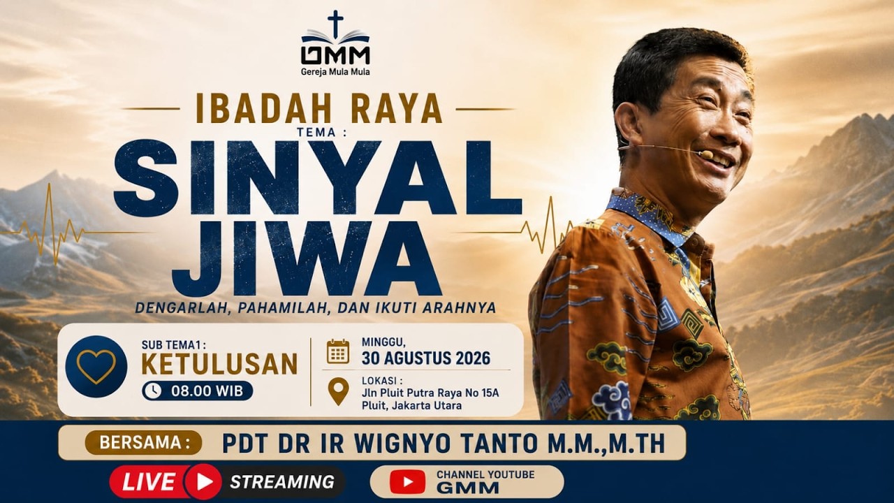 Sesi 1- SINYAL JIWA: KETULUSAN – Pdt. Dr. Ir. Wignyo Tanto, M.M., M.Th.