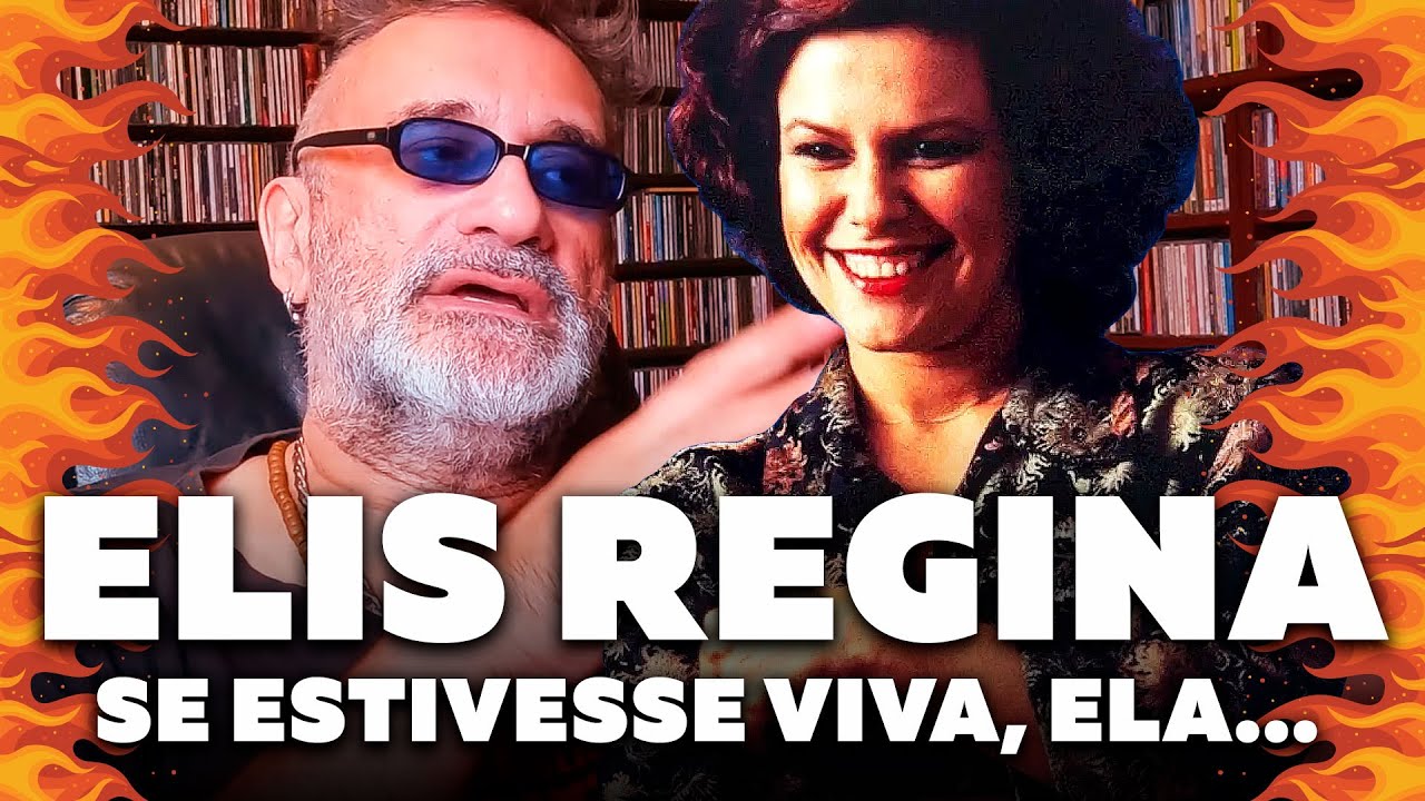 Elis Regina - Se Estivesse Viva, Ela...