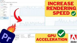 How To Increase RENDERING SPEED In Premiere Pro | Render FAST With GPU Acceleration In PREMIERE PRO