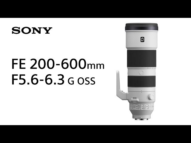 Video teaser per Sony | Lens | FE 200-600mm F5.6-6.3 G OSS | Product Feature