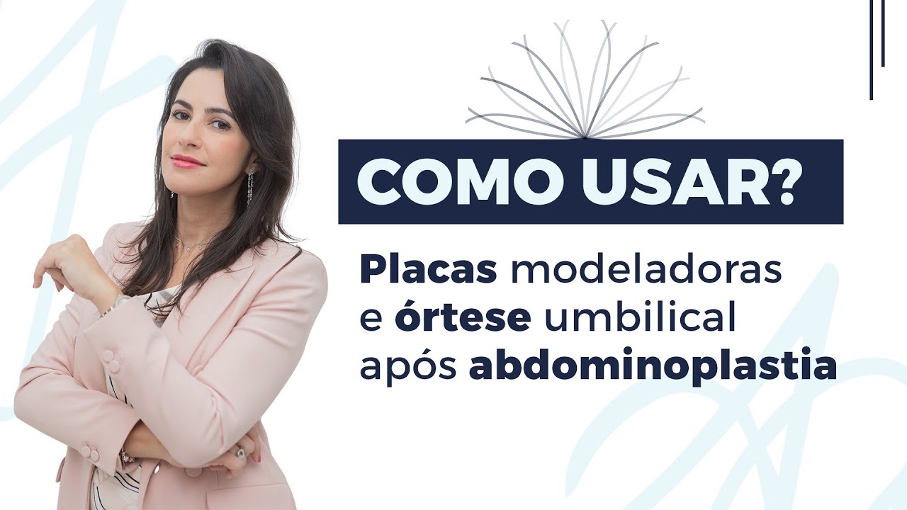 Como utilizar as PLACAS MODELADORAS e ÓRTESE UMBILICAL após abdominoplastia