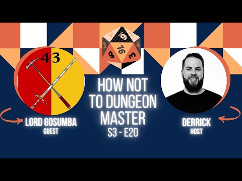 Lord Gosumba Interview - How Not to Dungeon Master S03E20