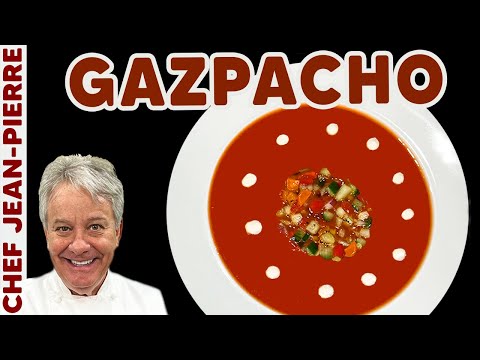 Gazpacho The Perfect Summer Soup | Chef Jean-Pierre