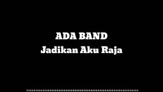 Download lagu Ada band - jadikan aku raja (lirik) mp3