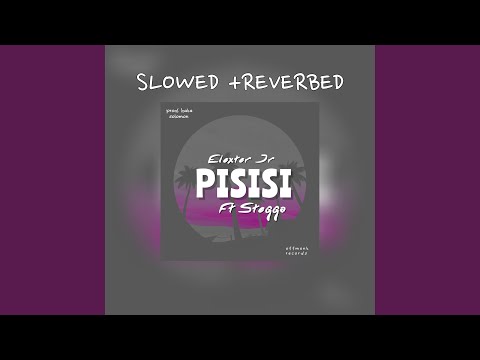 PISISI (Slowed + Reverb)