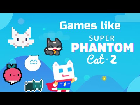 Games Like Super Phantom Cat 2 - Dadish, Catbird, and more
