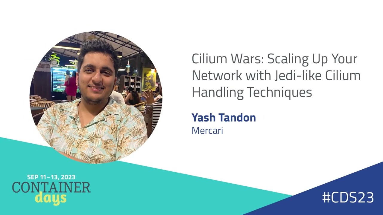 Cilium Wars: Scaling Up Your Network with Jedi-like Cilium Handling Techniques - Yash Tandon
