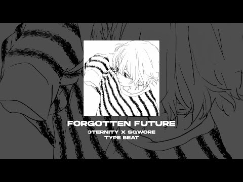 [FREE] 3TERNITY x SQWORE x 17 SEVENTEEN x HYPERPOP TYPE BEAT - Forgotten Future [prod. by WHAT?BOY]