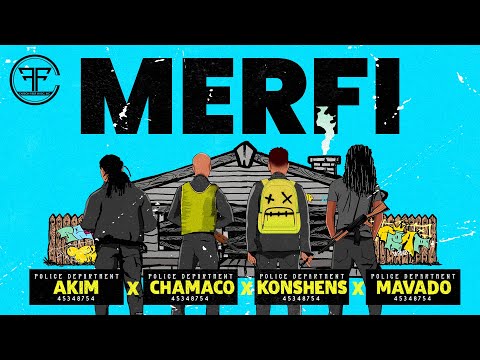 Akim, Chamaco, Konshens ft. Mavado - MERFI (OFFICIAL LYRIC VIDEO)