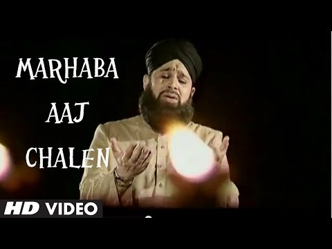Official : Marhaba Aaj Chalen Full (HD) Song | T-Series Islamic Music | Mohd. Owais Raza Qadri