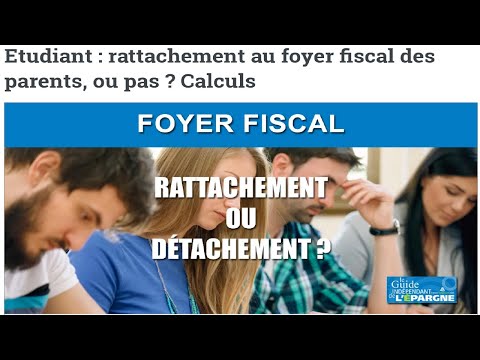 Enfant étudiant&nbsp;: rattachement ou détachement fiscal&nbsp;? Tout n’est pas si évident... [VIDÉO]