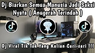 Download lagu DJ BIARKAN SEMUA MANUSIA JADI SAKSI NYATA ( ANUGRAH TERINDAH ) | DJ VIRAL TIK TOK YANG KALIAN CARI🎶🎧 mp3