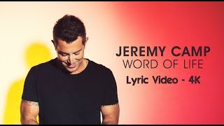 Jeremy Camp - Word of Life (Lyric Video) 4K