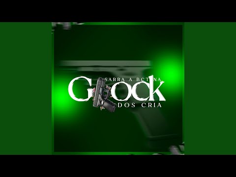 Sarra a Bct na Glock dos Cria