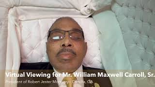 Virtual Viewing for Mr. William Maxwell “Billy” Carroll, Sr. - President of Robert Jester Mortuary