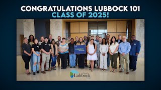 Lubbock 101 - Class of 2025