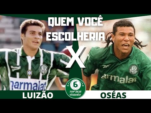 Luizão x Oséas. Quem você escolheria?