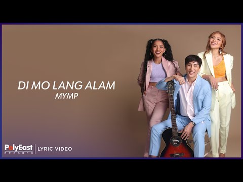 MYMP - Di Mo Lang Alam (Official Lyric Video)
