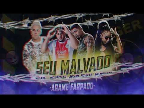 MC STIFLER , AFLEXA NO BEAT FEAT: MC MYLLENA E MC G15 (SEU MALVADO/ ARAME FARPADO )