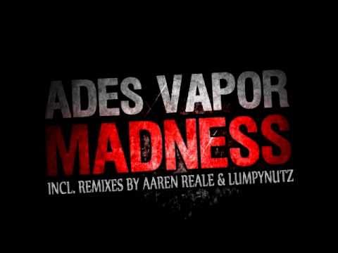 Ades Vapor - Madness (Original Mix)