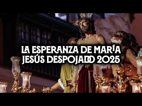 [4K] La esperanza de María con Jesús Despojado 2025 | Virgen de los Reyes | SUNCITY Producciones