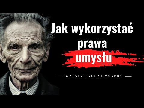 Jak wykorzystać prawa umysłu - Joseph Murphy. Największa potęga. Odkryj swoje prawdziwe możliwości.