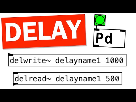 Delay (Pure Data Tutorial)