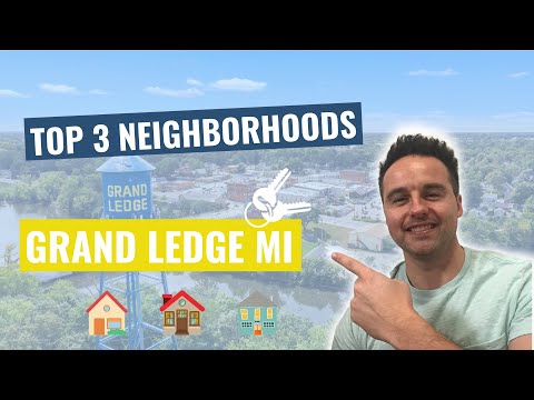 Grand Ledge MI | Top 3 Neighborhoods