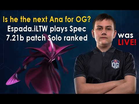 Live: Espada.iLTW OG's carry plays Spectre | is he the next Ana? 7.21b patch solo ranked | Full Game