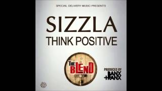 Sizzla - Think Positive (Single May 2015)