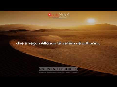 Argumentet e Teuhidit (e plotë) - Shejkhul Islam Muhamed ibën 'Abdul-Uehhab