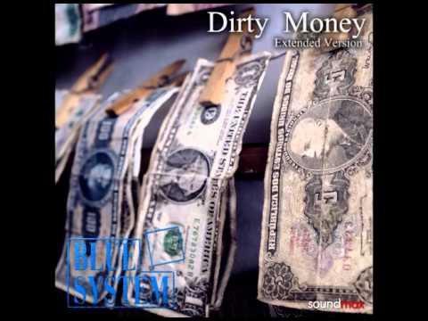 Blue System - Dirty Money (Extended Version) (mixed by SoundMax)